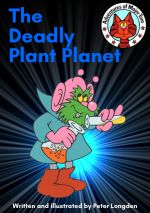 The Deadly Plant Planet: Adventures of Major Tom The Deadly Plant Planet: Adventures of Major Tom